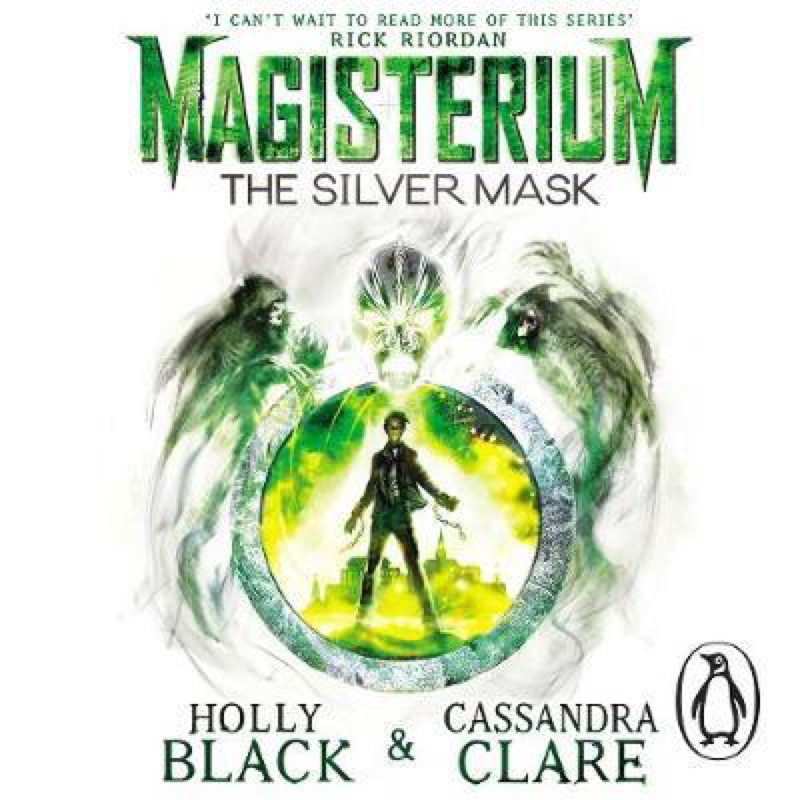 Magisterium: The Silver Mask - Holly Black & Cassandra Clare