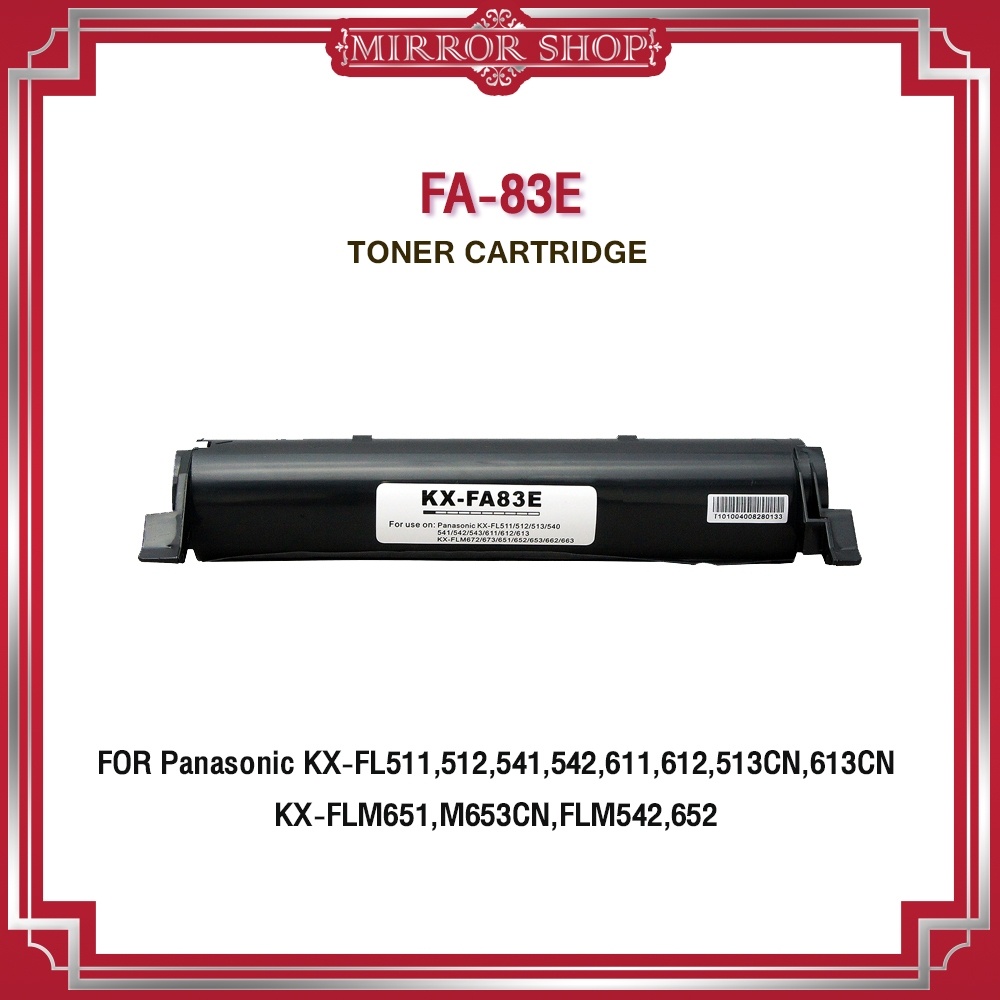 MIRROR หมึกเทียบเท่า KX-FA83E/FA83/FA-83/83E/83 For Panasonic KX-FLM651 / KX-FL511 / KX-FL541 / 541