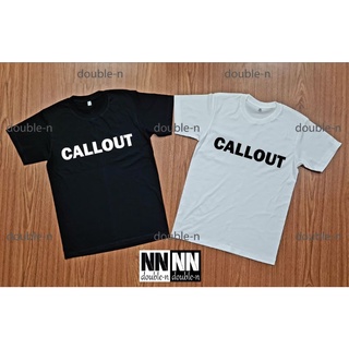 เสื้อยืดผ้าคอตตอนสกรีนลาย "CALL OUT" เสื้อผู้หญิง เสื้อผู้ชายมีหลายสีเปลี่ยนสีสกรีนสีเสื้อได้