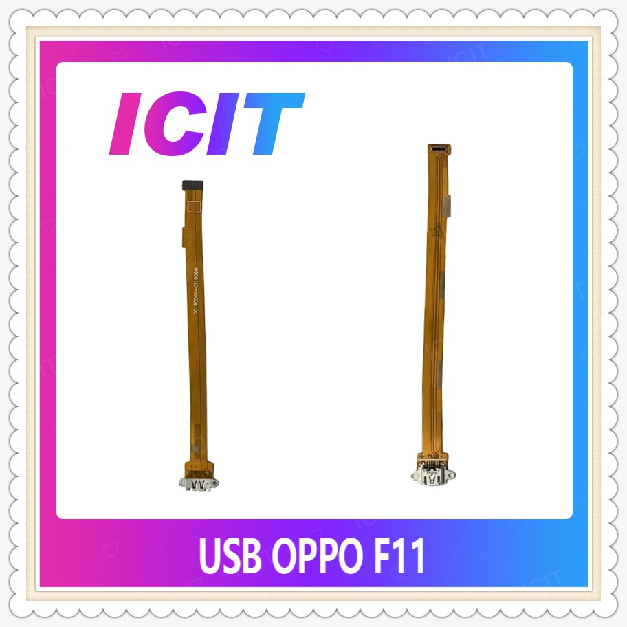 USB OPPO F11 อะไหล่สายแพรตูดชาร์จ แพรก้นชาร์จ Charging Connector Port Flex Cable（ได้1ชิ้นค่ะ) ICIT-Display