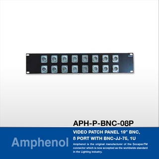 Amphenol APH-P-BNC-08P Video Patch Panel 19” BNC, 8 Port with BNC-JJ-75, 1U