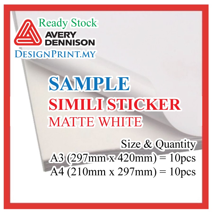 Simili Sticker SAMPLE Avery Dennison Fasson Premium A3 & A4 ขนาด 10 ชิ้นสําหรับ Inkjet / Laser / Dig