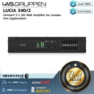 Lab Gruppen : LUCIA 240/2 by Millionhead (Amplifier กำลังขับ 2 x 120 Watt สำหรับติดตั้งในอาคาร)