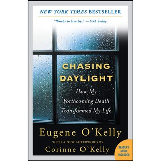 Chasing Daylight : How My Forthcoming Death Transformed My Life [Paperback]