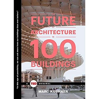 The Future of Architecture in 100 Buildings [Hardcover]หนังสือภาษาอังกฤษมือ1(New) ส่งจากไทย