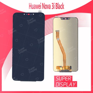 Huawei nova 3i อะไหล่หน้าจอพร้อมทัสกรีน หน้าจอ LCD Display Touch Screen For Huawei Super Display