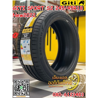 245/45R18 GITI SPORT S2ยางสปอร์ตสมรรถนะสูง คุณภาพดี มีรับประกันยางใหม่ปี2022