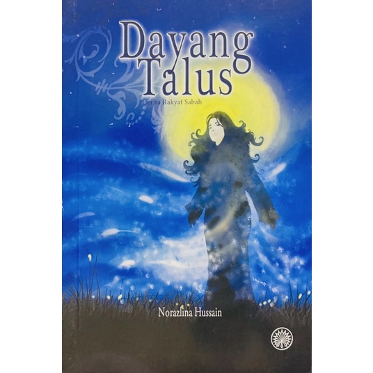 DBP: Dayang Talus (เรื่องราวของคนซาบาห์)