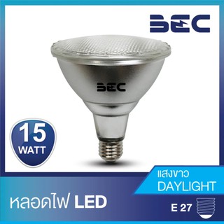 BEC หลอดไฟ LED PAR38 15W ขั้วE27 แสงวอร์มไวท์ (แสงเหลือง) / แสงเดย์ไลท์ (แสงขาว)