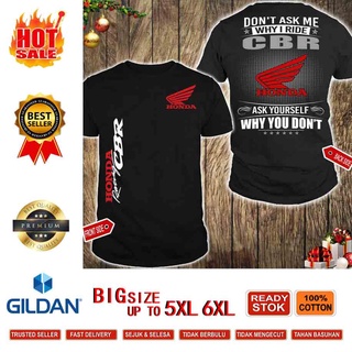 GILDAN Chonghaijia Xs-6Xl เสื้อยืดแขนสั้นผ้าฝ้ายพิมพ์ลาย Honda Cbr Racing Don Ask Me Why I Ride Ask Yourself สําหรับผู้ช