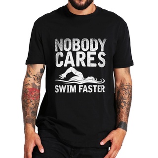 [S-5XL]เสื้อยืดผ้าฝ้าย 100% พิมพ์ลาย Nobody Cares Swim Faster แฟชั่นฤดูร้อน สไตล์เรโทร สําหรับคู่รัก