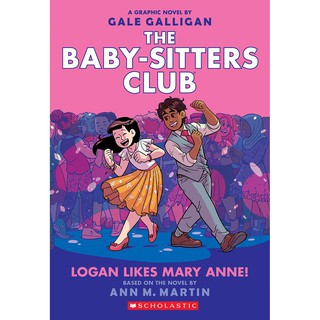 The Baby-sitters Club 8 : Logan Likes Mary Anne! (Baby-sitters Club Graphix) [Paperback]
