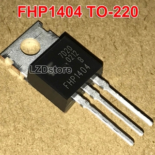 10pcs 5pcs FHP1404 ทรานซิสเตอร์ Fhp1404 To - 220 To - 220 162 A / 40 V Mosfet 10 ชิ้น 5ชิ้น