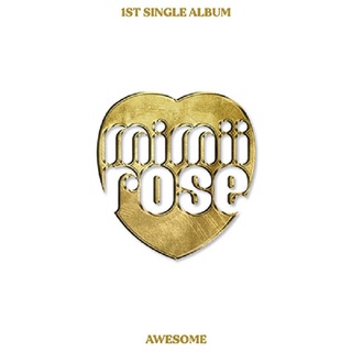 MIMIIROSE - Single 1st Album [AWESOME]