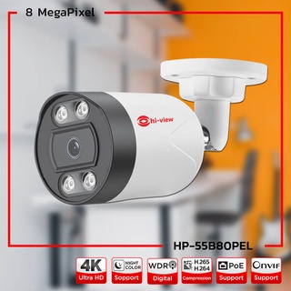 Hi-View Bullet IP Camera HP-55B80PEL คมชัด 8 ล้านพิกเซล ภาพสี 24 ชั่วโมงแม้มืดสนิท