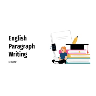 เอกสารประกอบการเรียน กระบวนวิชา ENG2402 English Paragraph Writing