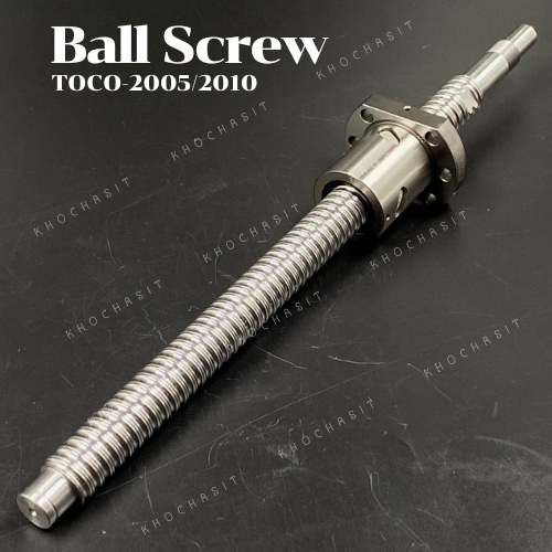 บอลสกรู TOCO / Ball Screw SFUR2005 , SFUR2010+NUT , ยี่ห้อTOCO(ความยาวทั้งเส้น หน่วยเป็น mm)