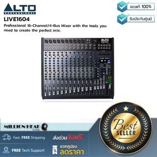 ALTO : LIVE1604 by Millionhead (มิกเซอร์อนาล็อก 16 แชนแนล10 ช่อง โมโน XLR ฟังก์ชั่นจัดเต็ม)