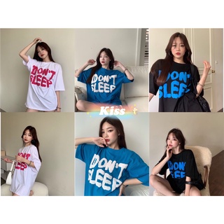 kiss เสื้อยืดเกาหลี I dont Sleep โอเวอร์ไซส์ งานสกีนมาตรฐาน เนื้อนิ่ม ผ้าไม่ติดตัว ใส่สบาย ID-384