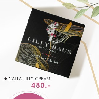 Calla Lily Cream คาลล่า ลิลลี่ ครีม ลดเลือนริ้วรอย ฝ้า กระ จุดด่างดำ ให้ดูจางลง