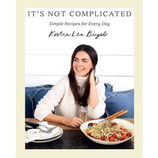 ใหม่พร้อมส่ง IT’S NOT COMPLICATED: SIMPLE RECIPES FOR EVERY DAY