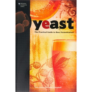 Yeast : The Practical Guide to Beer Fermentation