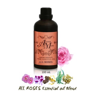 Aroma&amp;More  ALL ROSES Essential oil Blend น้ำมันหอมระเหยสูตรผสม 100% รวมพลังความหอมของกลิ่นในโทนกุหลาบ 100ML