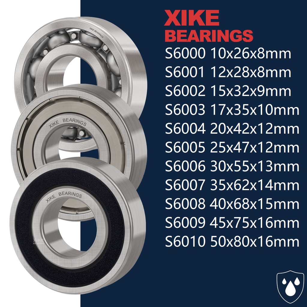 XiKe S6000 S6001 S6002 S6003 S6004 S6005 2RS/ZZ/OPEN S304 สแตนเลสสตีลแบริ่งบอลร่องลึก