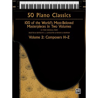 50 Piano Classics, Volume 2: Composers H-Z (00-37317)