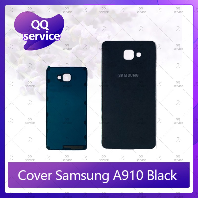 Cover Samsung A9 2016/A910/A9 Pro อะไหล่ฝาหลัง หลังเครื่อง Cover อะไหล่มือถือ คุณภาพดี QQ service