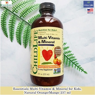 ChildLife - Essentials Multi Vitamin &amp; Mineral for Kids, Natural Orange/Mango 237 ml วิตามินรวมและแร่ธาตุ แบบน้ำ