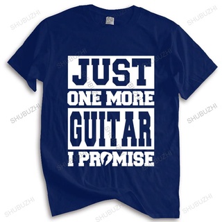 ถูกสุดๆขายดี เสื้อยืด ผ้าฝ้าย พิมพ์ลาย Just One More Guitar - I Promise แฟชั่นฤดูร้อน สําหรับผู้ชาย