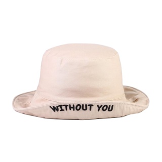 พร้อมส่ง หมวกบักเก็ต หมวกปักจดหมาย หมวกพับได้ without you