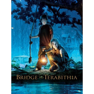 Bridge to Terabithia สะพานมหัศจรรย์ : 2007 #หนังฝรั่ง - แฟนตาซี ผจญภัย