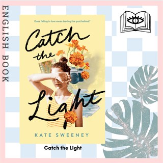 [Querida] หนังสือภาษาอังกฤษ Catch the Light by Kate Sweeney