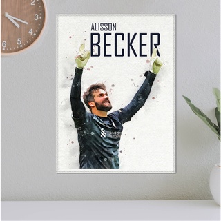 โปสเตอร์ ผ้าแคนวาส Alisson Becker (1) Liverpool อลิสสัน เบ็คเกอร์ นักเตะ ลิเวอร์พูล ภาพวาด ศิลปะ นักบอล นักฟุตบอล