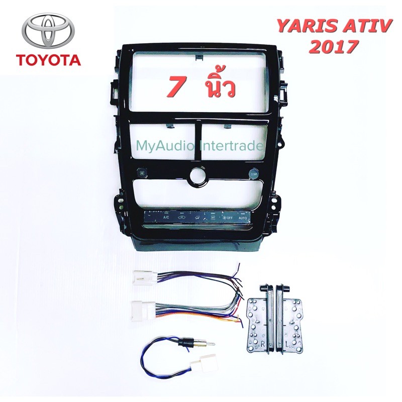 หน้ากาก / กรอบหน้าวิทยุ TOYOTA YARIS / ATIV 2017-2021 (แอร์ออโต้) สำหรับจอ 7”