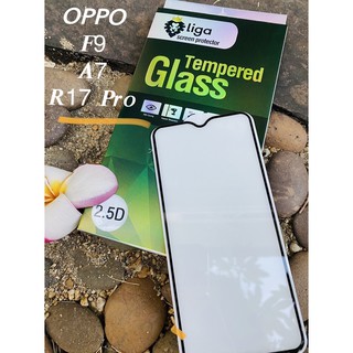 ฟิล์มกระจกกันรอยเต็มจอ Oppo F9 / A7 / R17 Pro ยี่ห้อ Liga(ลีก้า)