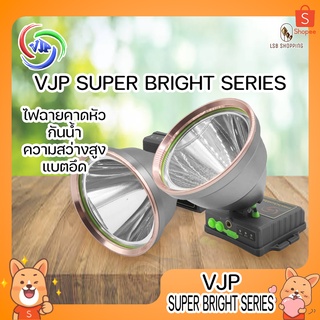 VJP SUPER BRIGHT SERIES ไฟคาดหัว ความสว่างสูง ไฟปรับระดับได้ แบตเตอรี่เยอะ ใช้งานได้ยาวนาน ไฟฉาย เดินป่า ตั้งแคมป์