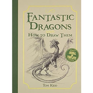 Fantastic Dragons and How to Draw Them หนังสือภาษาอังกฤษมือ1(New) ส่งจากไทย