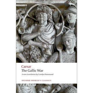 The Gallic War Paperback Oxford Worlds Classics English By (author)  Julius Caesar