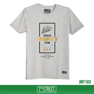 7th Street เสื้อยืด รุ่น JMY103 Money-ทอปเทา ของแท้ 100%