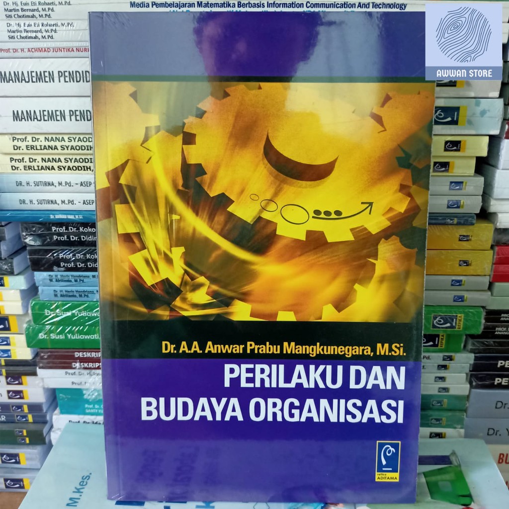 องค์กร Beahavior และวัฒนธรรม - Anwar Prabu Mangkunegara