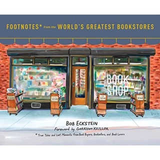 [หนังสือนำเข้า] Footnotes from the Worlds Greatest Bookstores bookshop bookshops bookstore ร้านหนังสือ english book