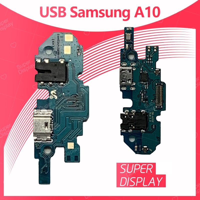 Samsung A10/A105 อะไหล่สายแพรตูดชาร์จ แพรก้นชาร์จ Charging Connector Port Flex Cable（ได้1ชิ้นค่ะ)  Super Display