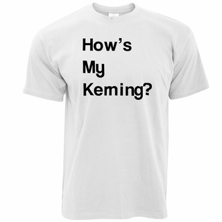 [S-5XL] เสื้อยืด ผ้าฝ้าย แบบนิ่ม พิมพ์ลายกราฟฟิค Hows My Kerning Slogan Bad ทรงหลวม สําหรับผู้ชาย