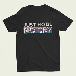 พร้อมส่งจากไทย เสื้อยืดบิทคอยน์ เสื้อยืดคริปโต ลาย Just HODL No Cry Size M L XL 2XL 3XL 4XL 5XL&lt;2022&gt;