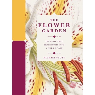 Flower Garden : The Book that Transforms into a Work of Art