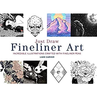 Just Draw Fineliner Art : Incredible Illustrations Crafted with Fineliner Pens หนังสือภาษาอังกฤษมือ1(New) ส่งจากไทย