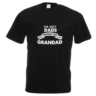 เสื้อยืด พิมพ์ลาย The Best Dads Get Promoted To Grandad Fathers Dad Day แฟชั่นยอดนิยม